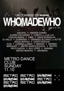 Un Domingo en Metro WhoMadeWho METRO Dance Club